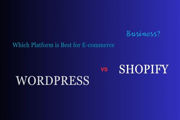 Which Platform is Best for E-commerce Business? Shopify vs. WordPress