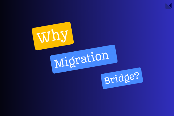 Why Should You Migrate Your Store Using Migration Bridge?